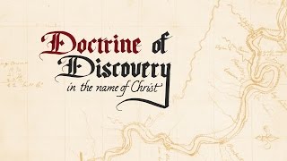 Doctrine of Discovery [upl. by Aynnat]