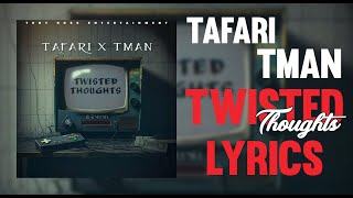 Tafari x Tman  Twisted Thoughts  Lyrics [upl. by Annuhsal]