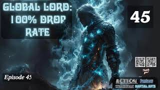 Global Lord 100 Drop Rate Episode 45 Audio Li Meis Wuxia Whispers Audiobook [upl. by Hyams]