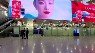 Shanghai Pudong International Airport PVG Walking Tour  Departure Walk  Shanghai China [upl. by Gentilis537]