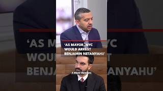 As Mayor NYC Would Arrest Benjamin Netanyahu [upl. by Josy]