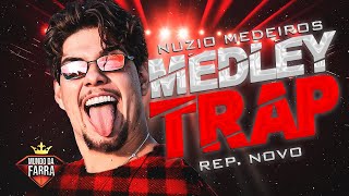 NUZIO MEDEIROS 2024  MEDLEY TRAP  REPERTÓRIO NOVO  100 ATUALIZADO  MEDLEY SEM REGRAS 20 [upl. by Eirolav304]