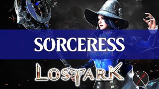 Lost Ark Sorceress Guide  How to Build a Sorceress [upl. by Arehs]