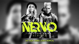 NERVO  IN YOUR ARMS SAVI Remix [upl. by Netram493]