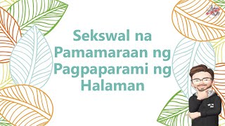 MATATAG Grade 4 Q2 Week 3 Day 1 Sekswal na Pamamaraan ng Pagpaparami ng Halaman [upl. by Ursola]