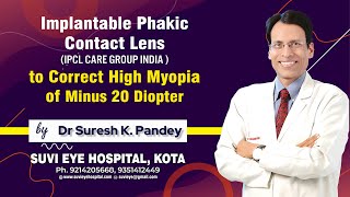 Implantable Phakic Contact Lens IPCL Care Group India  to Correct High Myopia of Minus 20 Diopter [upl. by Rhea]