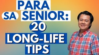 Para sa Senior 20 LongLife Tips  By Doc Willie Ong Internist and Cardiologist [upl. by Littell407]