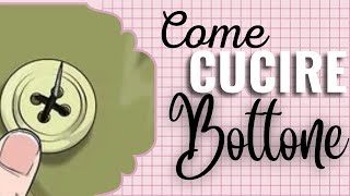 CUCIRE BOTTONE 2 e 4 buchi  How to sew a button CCarpentieri [upl. by Low]