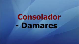 DAMARESCONSOLADOR [upl. by Llirred]