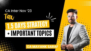 CA Inter Tax Nov 23  15 Days Strategy amp Important Topics [upl. by Henriha]