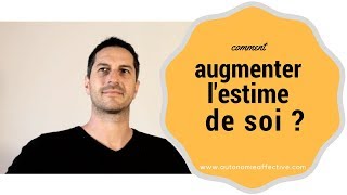 Comment augmenter lestime de soi [upl. by Morris]