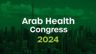 Arab Health Congress 2024  CME accredited medical conferences in the Middle East [upl. by Marchelle57]