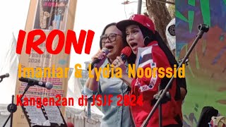 Ironi  duet Imaniar amp Lydia Noorsaid kangen2an di JSJF 2024 [upl. by Virgina]