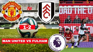 Manchester United vs Fulham 12 Live Stream Premier League Football EPL Match Score Highlights Vivo [upl. by Seen976]