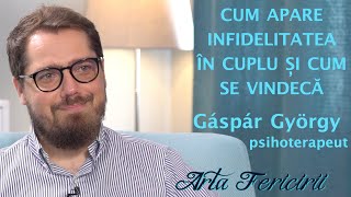 Gáspár György  Cum apare infidelitatea in cuplu si cum se vindeca [upl. by Simmonds]