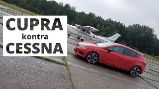 Kto szybszy Cupra czy Cessna Wyścig na lotnisku Seat Leon Cupra 290 vs Cessna 182 [upl. by Eiramanig]