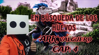 😯en búsqueda de los huevos ARK Valguero cap4 arksurvivalevolved☣️ [upl. by Saw]