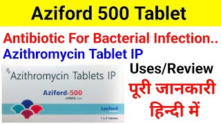 Azithromycin Tablet IPAziford 500 Tablet Uses  Dose  Review [upl. by Sema]