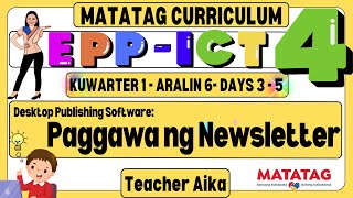 MATATAG EPP 4 Grade 4 Kuwarter 1 Aralin 6 Day 35 Desktop Publishing Software Paggawa ng Newsletter [upl. by Ativel]