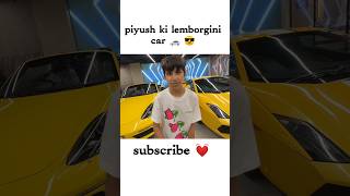 piyush ki lemborgini 🚗 short souravjoshivlogs7028 [upl. by Marris719]