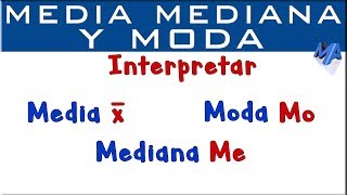 Interpretar las medidas de tendencia central  Media Mediana y Moda [upl. by Repsihw]