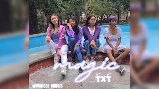 Dance Cover TXT  Magic by Wonder Bullets [upl. by Dedric837]