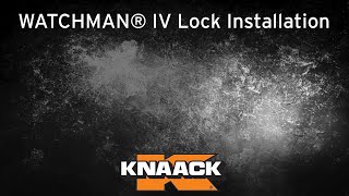 KNAACK®  Watchman IV Lock Installation [upl. by Yaker]