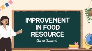 CLASS 9TH 🔥 CHAPTER 12 ʕ⁠´⁠•⁠ ⁠ᴥ⁠•̥⁠⁠ʔ IMPROVEMENT IN FOOD RESOURCES I biology ncertsolutions [upl. by Atteirneh434]