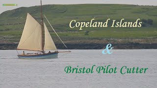 Copeland Islands Bristol Pilot Cutter  N Irish Coastal Documentary with Scenery [upl. by Millard846]