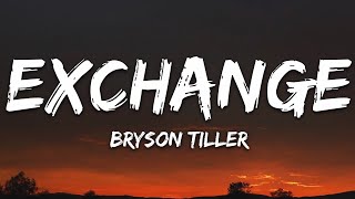 Bryson Tiller  Exchange Lyrics [upl. by Mcgrath]