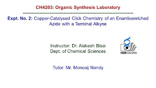 CH4203 Experiment No 02 Part A AzideAlkyne Click Reactions Synthesis of Triazoles [upl. by Jose]