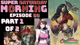 Super Saturday Morning Episode 60 [upl. by Nnauol]