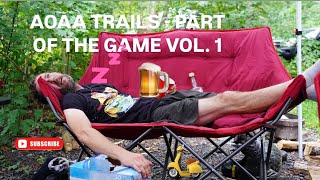 AOAA TRAILS  PART OF THE GAME VOL 1 [upl. by Piper]