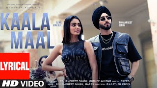 KAALA MAAL Lyrical Video Rohanpreet Singh Gurlez Akhtar  Sana Makbul  Raees [upl. by Annayr]