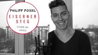 VOYCE  EISERNER STEG Philipp Poisel Cover [upl. by Vel]