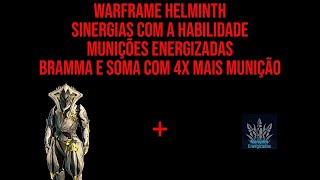 Warframe Helminth  Munições Energizadas e suas sinergias  Loki com Bramma e Soma [upl. by Tirma]