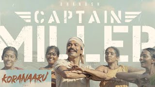 Koranaaru  Captain Miller Third Single Lyrical Video  Dhanush Arun Mathewaran GV Prakash Kumar [upl. by Incrocci]