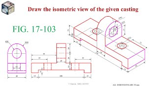 FIG17103 ISOMETRIC PROJECTIONS SOLUTIONS ENGINEERING DRAWING BY NDBHATT TEXTBOOK [upl. by Tnecillim]