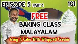 Episode 5 part1 Sunday Special Free Baking Class Icing a Cake with Whipped Creamമലയാളം [upl. by Juna]