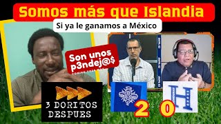 ISLANDIA 20 HONDURAS EL 3 DORITOS DESPUES DE PRENSA HONDUREÑA q SE CREYÓ GRANDE X GANAR A MÉXICO [upl. by Neruat963]