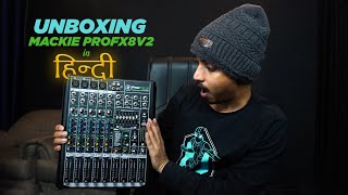 UNBOXING MACKIE PROFX8V2 MIXER in HINDI [upl. by Reema]