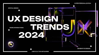 UX Design Trends 2024 [upl. by Hannasus]