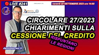 CESSIONE DEL CREDITO 2023 Circolare 27 del 2023 e l’ipotesi delle Regioni 🔴241 [upl. by Yasmeen468]