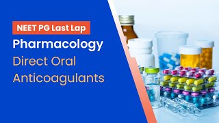 Pharmacology  Direct Oral Anticoagulants 1 [upl. by Saul698]