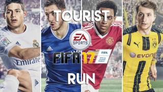 Tourist  Run FIFA 17 Soundtrack [upl. by Eulalia]