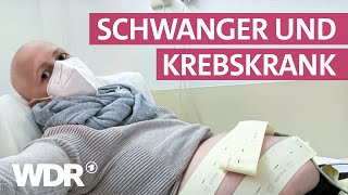 Krebs in der Schwangerschaft Jeannines Kampf um zwei Leben  Frau tv  WDR [upl. by Tongue]