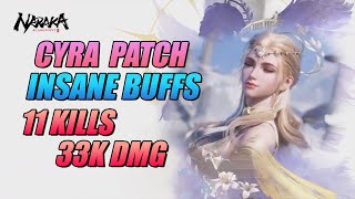 CYRA PATCH INSANE BUFFS 11KILLS 33K DMG  Naraka Bladepoint [upl. by Wampler]