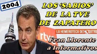 Cuando Zapatero intentó renovar TVE con un consejo de sabios y Fran Llorente 2004 [upl. by Nagn]