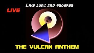 STAR TREK  quotThe Vulcan Anthemquot quotLivequotVersion THE ORIGINAL [upl. by Neala]