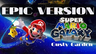 Super Mario Galaxy  Gusty Garden  EPIC VERSION [upl. by Lillie]